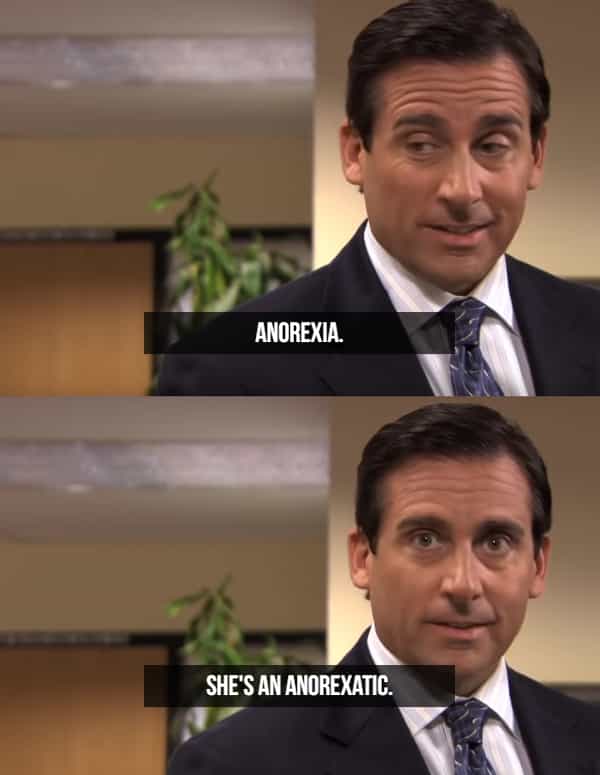 ANOREXIA. SHE'S AN ANOREXATIC.