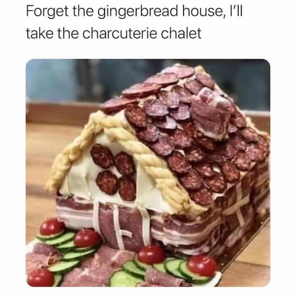 Forget the gingerbread house, l'll take the charcuterie chalet
