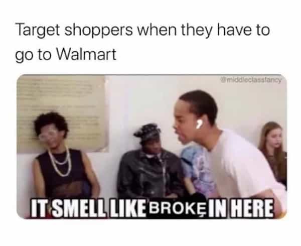Target shoppers when they have to go to Walmart