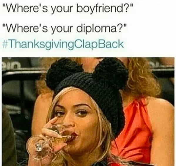 "Where's your boyfriend?" "Where's your diploma?"