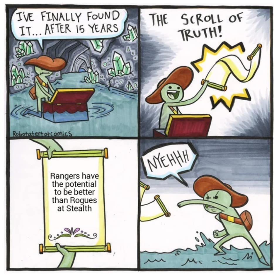 THE SCROLL OF TRUTH! Robotatertotcomics NYEHHH Rangers have the potential to be better than Rogues at Stealth