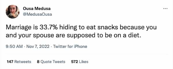 Marriage is 33.7% hiding to eat snacks because you and your spouse are supposed to be on a diet.