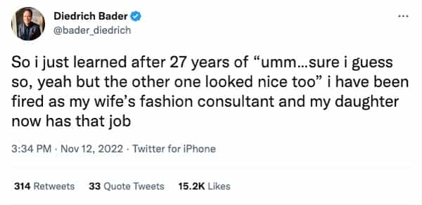 So i just learned after 27 years of "umm...sure i guess so, yeah but the other one looked nice too" i have been fired as my wife's fashion consultant and my daughter now has that job
