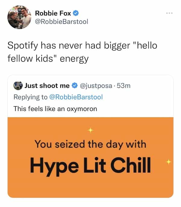 Spotify has never had bigger "hello fellow kids" energy
