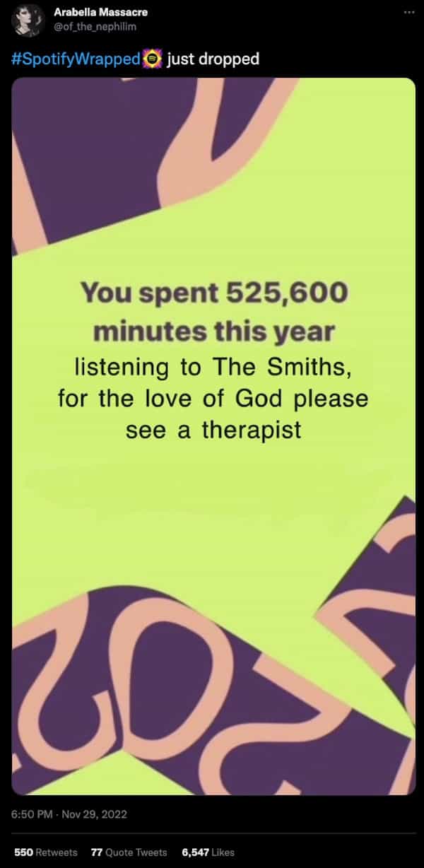 You spent 525,600 minutes this year listening to The Smiths, for the love of God please see a therapist