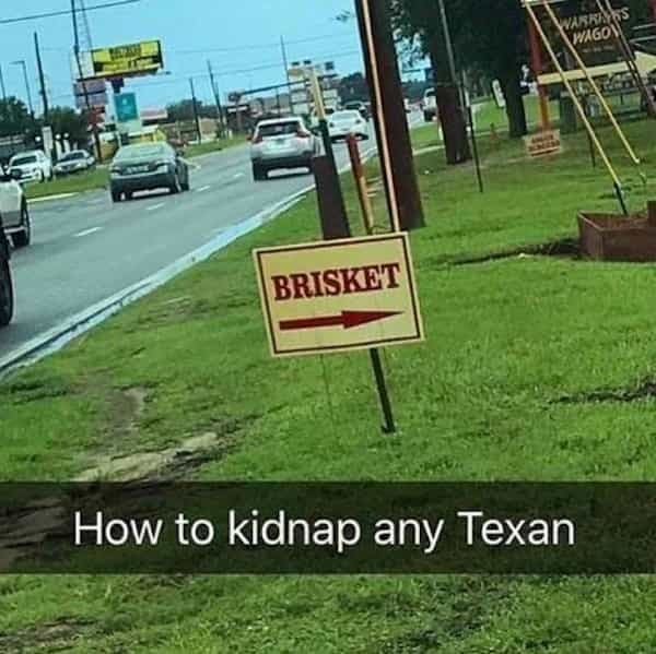 BRISKET How to kidnap any Texan