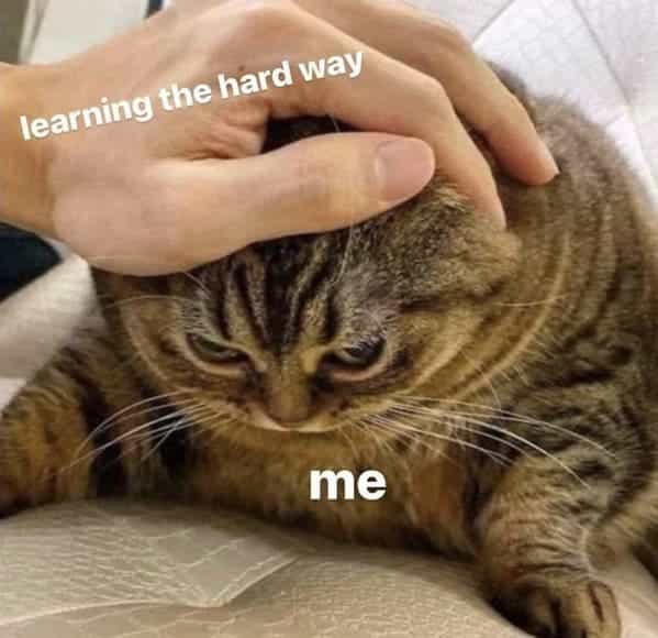 learning the hard way me