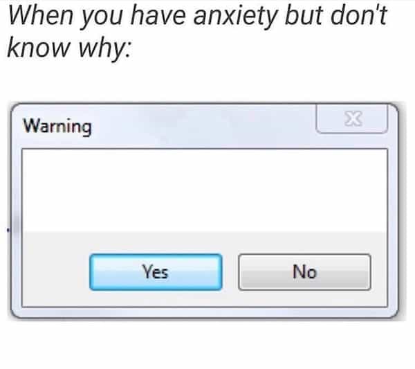When you have anxiety but don't know why: