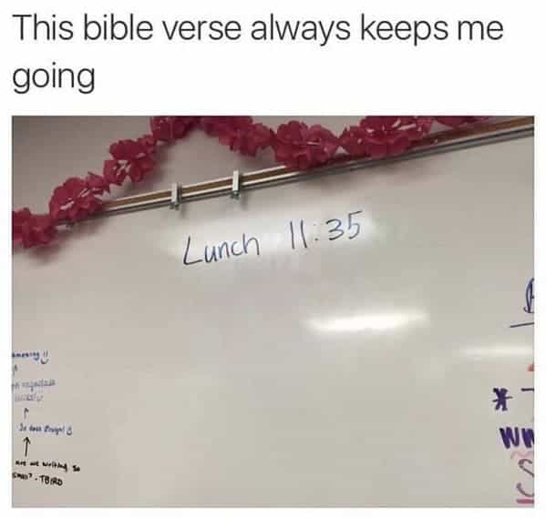 This bible verse always keeps me going