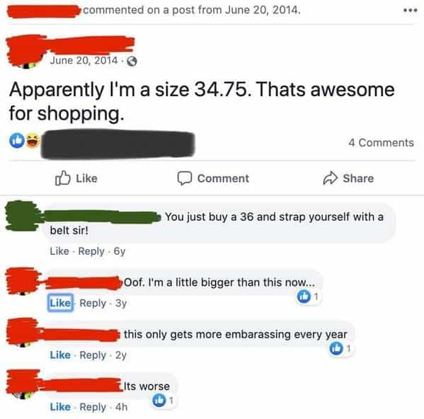 Apparently I'm a size 34.75. Thats awesome for shopping.