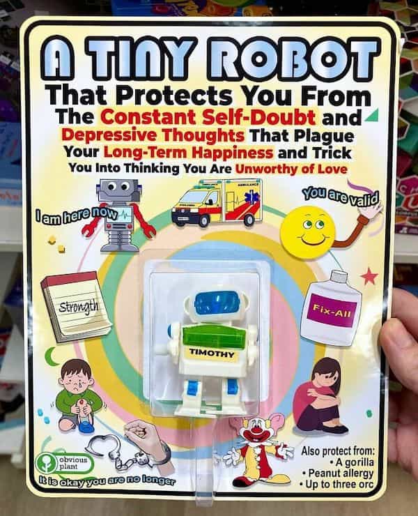 TINY ROBOT That Protects You From The Constant Self-Doubt and Depressive Thoughts That Plague Your Long-Term Happiness and Trick You Into Thinking You Are Unworthy of Love sonarovalld Dem herenow stronath FiX-An
