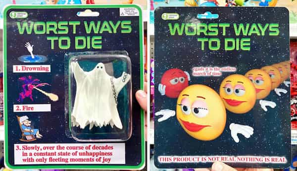 WORST WAYS TO DiE [1. Drowning 2. Fire B. Slowly, over the course of decades in a constant state of unhappiness