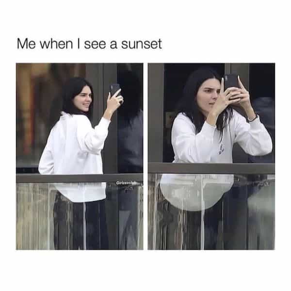 Me when I see a sunset