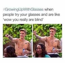 #GrowingUIpWithGlasses when people try your glasses and are like. "wow you really are blind'