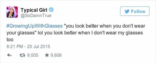 #GrowingUpWithGlasses "you look better when you don't wear your glasses" lol you look better when I don't wear my glasses too