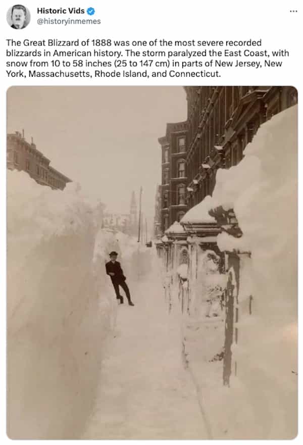 The Great Blizzard of 1888 was one of the most severe recorded blizzards in American history. The storm paralyzed the East Coast, with snow from 10 to 58 inches (25 to 147 cm) in parts of New Jersey, New York, Massachusetts, Rhode Island, and Connecticut.