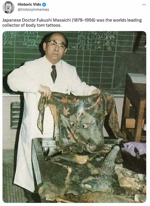Japanese Doctor Fukushi Masaichi (1878-1956) was the worlds leading collector of body torn tattoos.