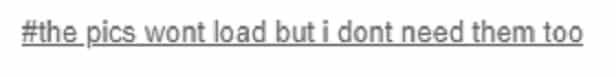 #the pics wont load but i dont need them too