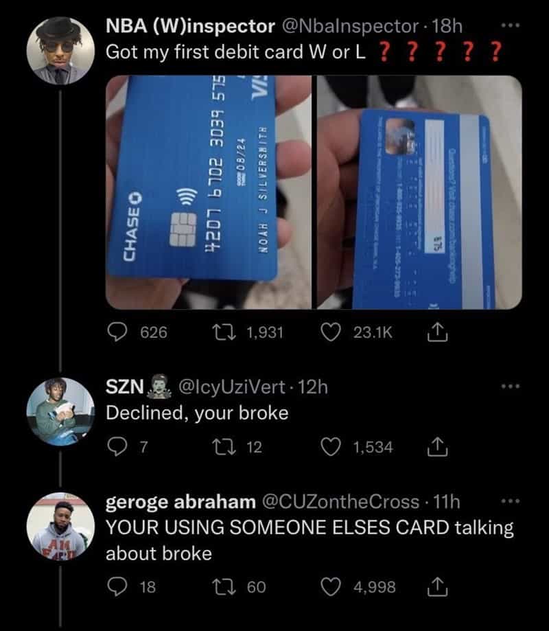 Got my first debit card W or L Declined, your broke YOUR USING SOMEONE ELSES CARD talking about broke