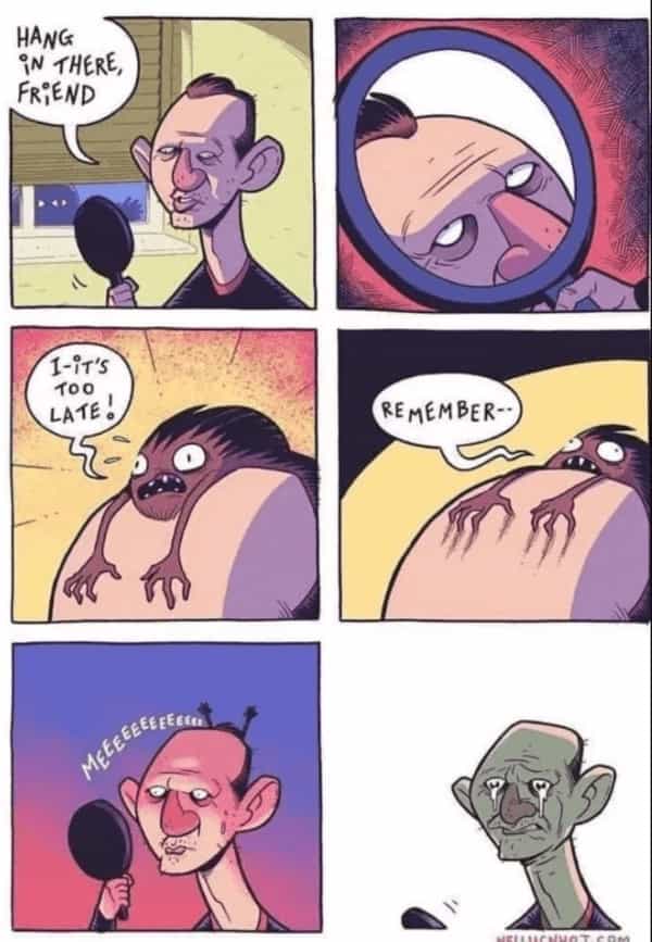 HANG iN THERE, FRiEND 1-iT'S 100 LAfE！ REMEMBER-