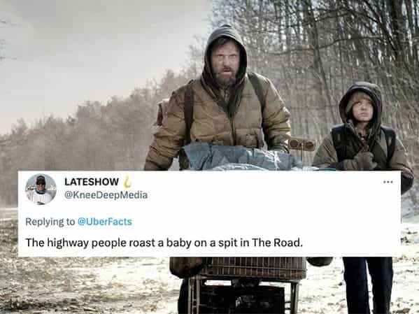 The highway people roast a baby on a spit in The Road.