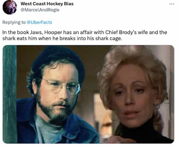 In the book Jaws, Hooper has an affair with Chief Brody's wife and the shark eats him when he breaks into his shark cage.