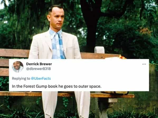 In the Forest Gump book he goes to outer space.