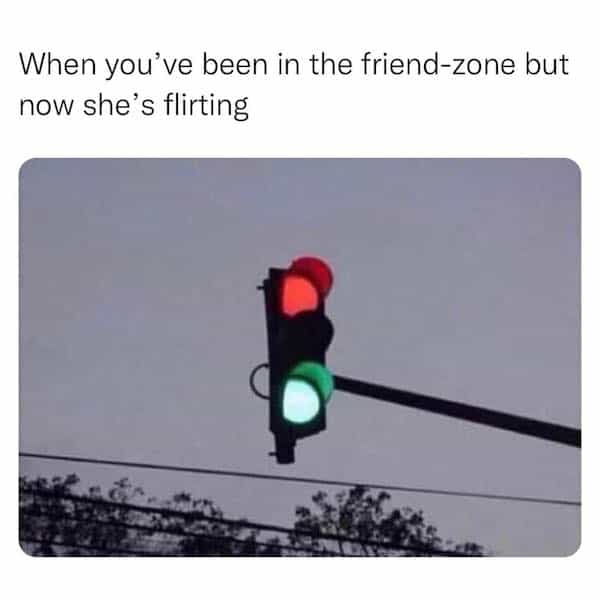 When you've been in the friend-zone but now she's flirting