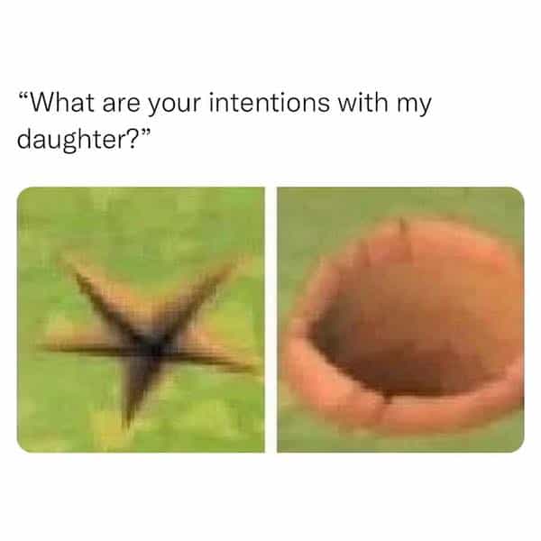 "What are your intentions with my daughter?"