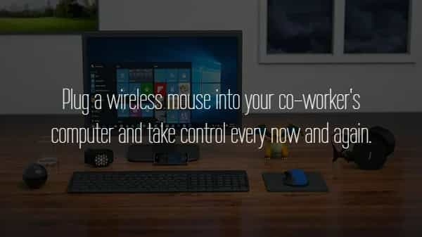 Plug a wireless mouse into your co-walker's computer and take control every now and again.