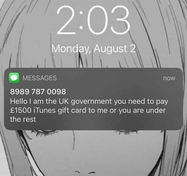 Hello I am the UK government you need to pay £1500 iTunes gift card to me or you are under the rest