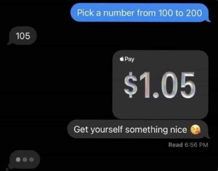 Pick a number from 100 to 200 §Pay $1.05 Get yourself something nice