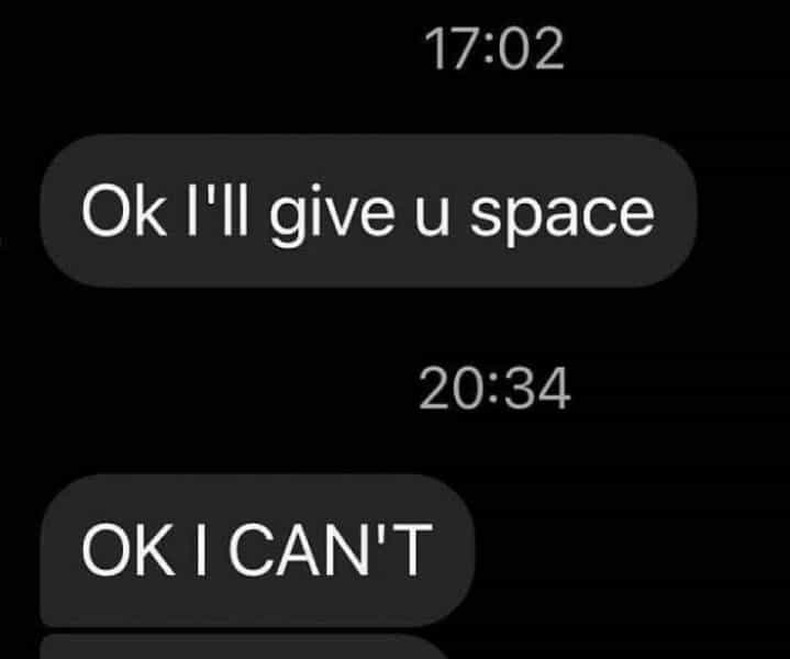 Ok I'll give u space 20:34 OKICAN'T