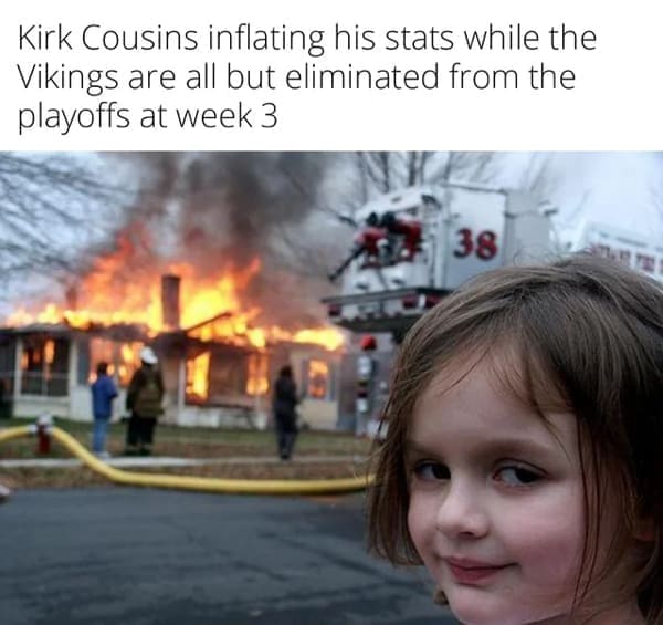 Kirk Cousins inflating his stats while the Vikings are all but eliminated from the playoffs at week 3