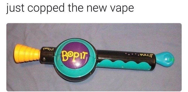 90s toy memes just copped the new vape