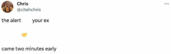 the alert your ex came two minutes early