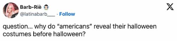 american halloween memes question... why do "americans" reveal their halloween costumes before halloween?