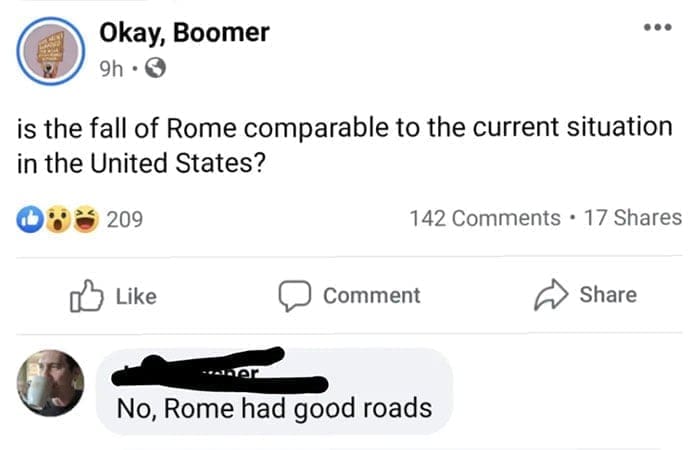 Americans and europeans roasting is the fall of Rome comparable to the current situation in the United States? No, Rome had good roads