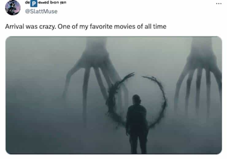 Arrival was crazy. One of my favorite movies of all time