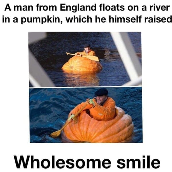 Boss mode A man from England floats on a river in a pumpkin, which he himself raised Wholesome smile