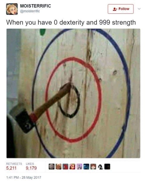 D&D memes When you have 0 dexterity and 999 strength axe