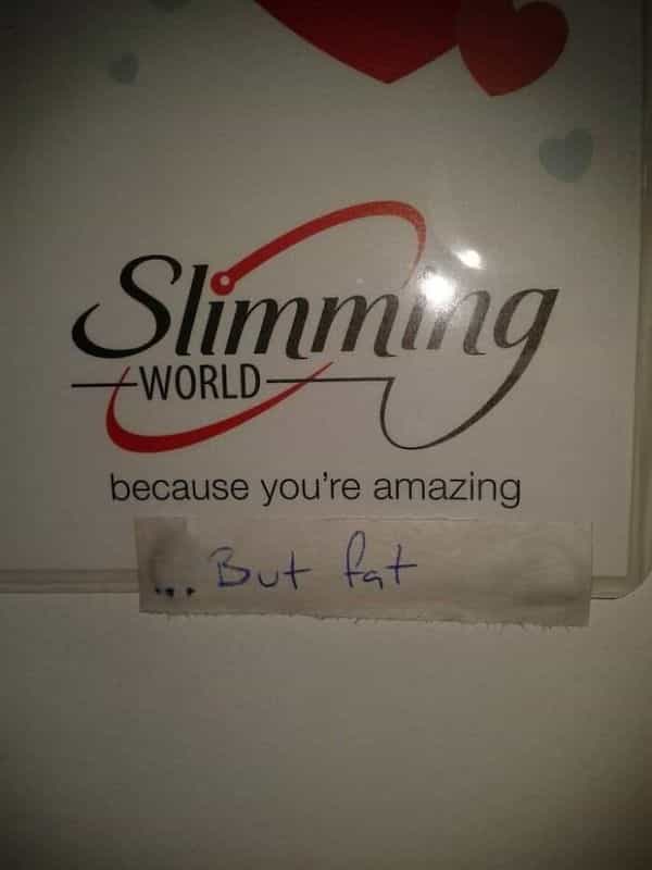 funny graffiti Slimming -WORLD because you're amazing •But fat
