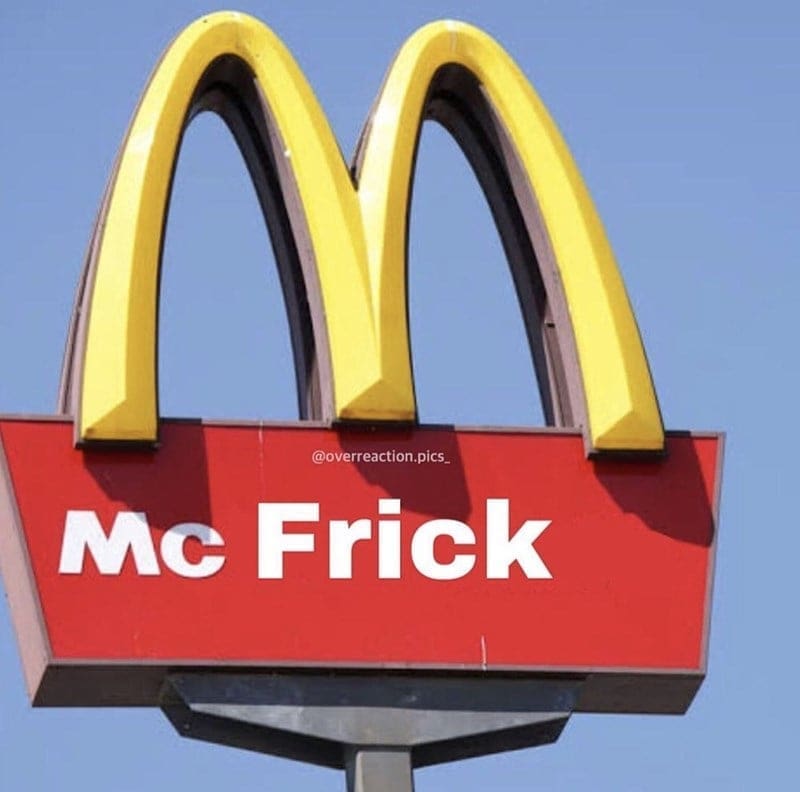 McDonald's memes Mc Frick