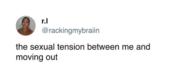 moving memes the sexual tension between me and moving out