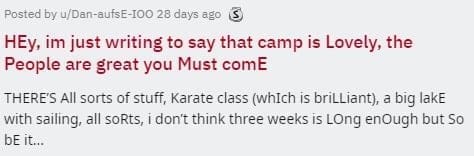 two sentence horror stories HEy, im just writing to say that camp is Lovely, the People are great you Must comE THERE'S All sorts of stuff, Karate class (whIch is briLLiant), a big lakE with sailing, all sorts, i don't think three weeks is LOng enOugh but So bE it.