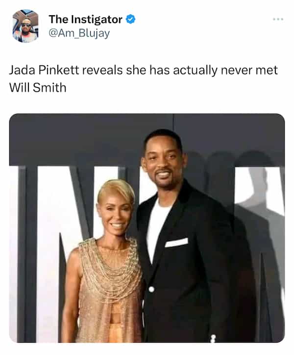 will smith and Jada memes Jada Pinkett reveals she has actually never met Will Smith