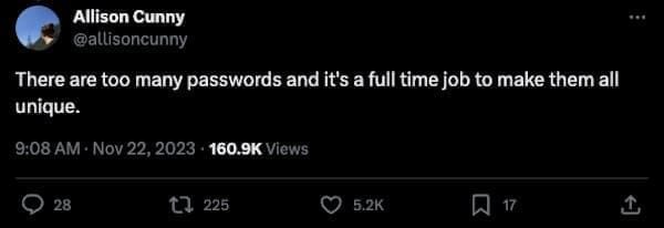 boomer complaints There are too many passwords and it's a full time job to make them all unique.