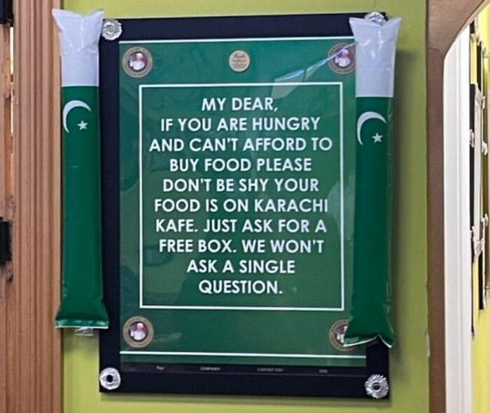 Bros helping bros MY DEAR, IF YOU ARE HUNGRY AND CAN'T AFFORD TO BUY FOOD PLEASE DON'T BE SHY YOUR FOOD IS ON KARACHI KAFE. JUST ASK FOR A FREE BOX. WE WON'T ASK A SINGLE QUESTION.