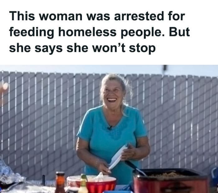Bros helping bros This woman was arrested for feeding homeless people. But she says she won't stop