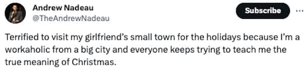 Christmas memes Terrified to visit my girlfriend's small town for the holidays because I'm a workaholic from a big city and everyone keeps trying to teach me the true meaning of Christmas.